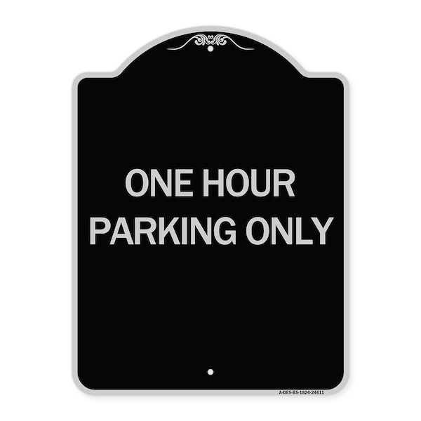 Signmission One Hour Parking Only Heavy-Gauge Aluminum Architectural Sign, 24" x 18", BS-1824-24611 A-DES-BS-1824-24611 - main